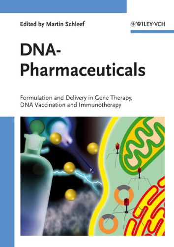 DNA pharmaceuticals: formulation and delivery in gene therapy, DNA vaccination and immunotherapy