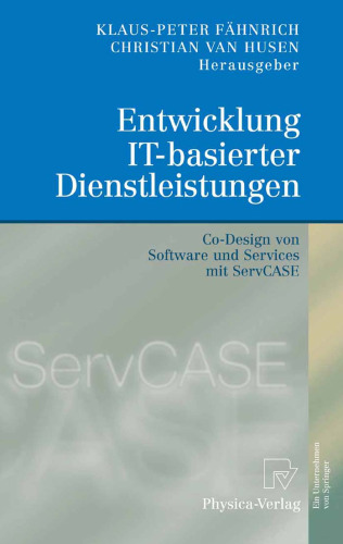 Entwicklung IT-basierter Dienstleistungen: Co-Design von Software und Services mit ServCASE