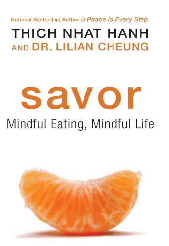 Savor: Mindful Eating, Mindful Life