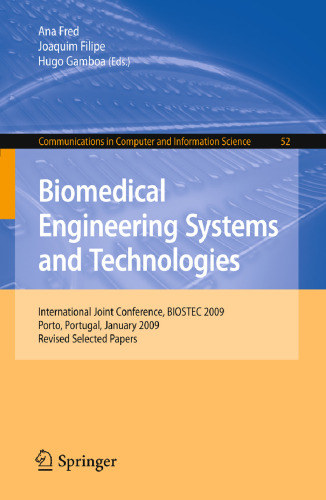 Biomedical Engineering Systems and Technologies (Communications in Computer and Information Science, Volume 52)