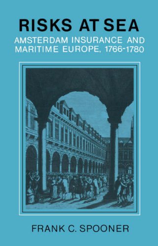 Risks at Sea: Amsterdam Insurance and Maritime Europe, 1766-1780