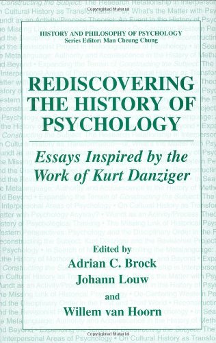 Rediscovering the History of Psychology: Essays Inspired by the Work of Kurt Danziger