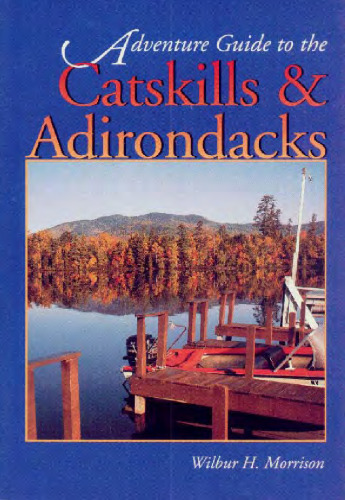 Adventure Guide to the Catskills & Adirondacks (Hunter Travel Guides)