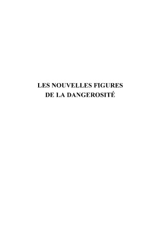 Les nouvelles figures de la dangerosité