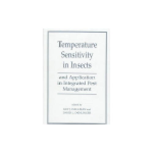 Temperature Sensitivity in Insects and Application in Integrated Pest Management (Westview Studies in Insect Biology)