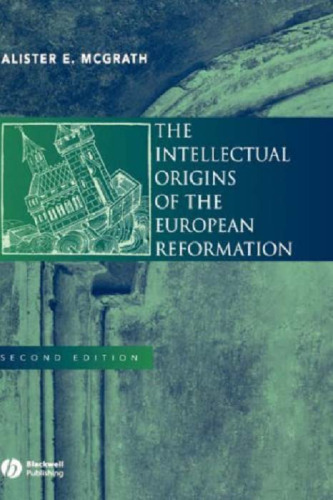 The Intellectual Origins of the European Reformation