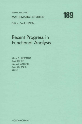 Recent Progress in Functional Analysis, Proceedings of the International Functional Analysis Meeting on the Occasion of the 70th Birthday of Professor Manuel Valdivia