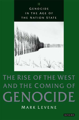 Genocide in the Age of the Nation State: Volume 2: The Rise of the West and the Coming of Genocide