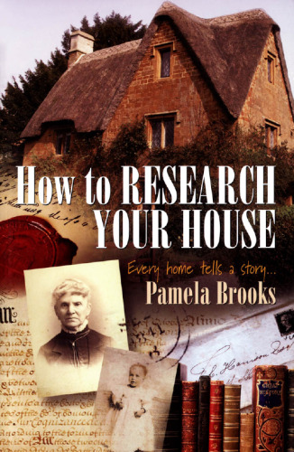 How to Research Your House: Every home tells a story