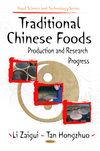 Traditional Chinese Foods: Production and Research Progress (Food Science and Technology Series)