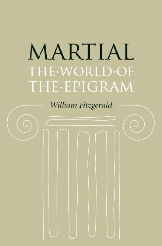 Martial: The World of the Epigram