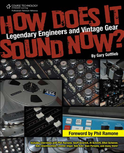 How Does It Sound Now?: Legendary Engineers and Vintage Gear (Artistpro)