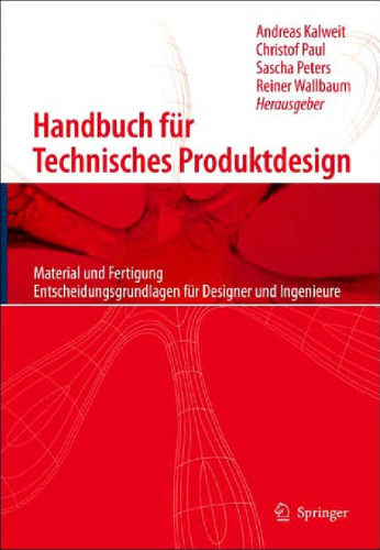 Handbuch für Technisches Produktdesign: Material und Fertigung, Entscheidungsgrundlagen für Designer und Ingenieure (VDI-Buch)  German