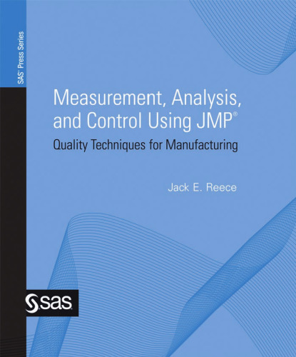 Measurement, Analysis, and Control Using Jmp: Quality Techniques for Manufacturing