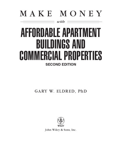 Make Money with Affordable Apartment Buildings and Commercial Properties (Make Money in Real Estate)