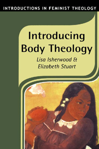 Introducing Body Theology (Introductions in Feminist Theology, 2)