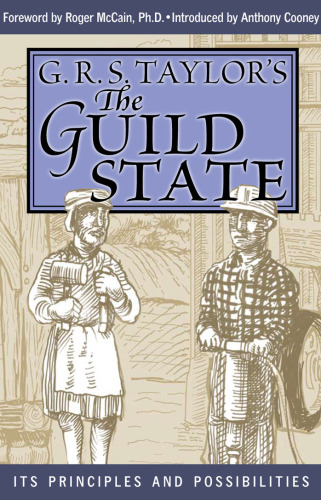 The Guild State: Its Principles and Possibilities