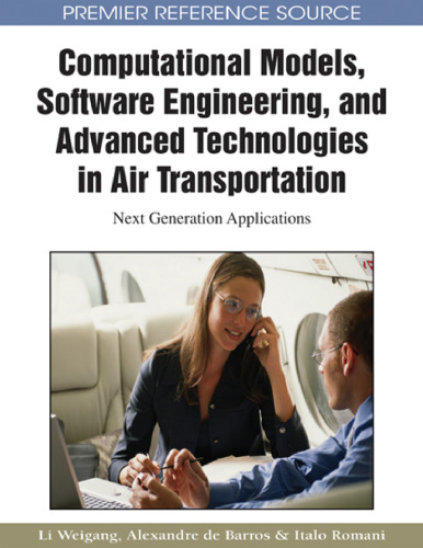 Computational Models, Software Engineering, and Advanced Technologies in Air Transportation: Next Generation Applications