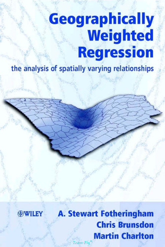 Geographically Weighted Regression: The Analysis of Spatially Varying Relationships