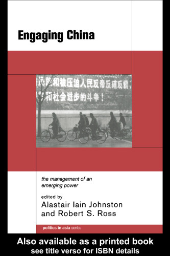 Engaging China: The Management of an Emerging Power (Politics in Asia Series)