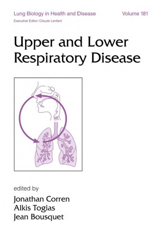 Lung Biology in Health & Disease Volume 181 Upper and Lower Respiratory Disease