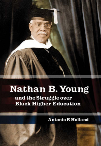 Nathan B. Young And the Struggle over Black Higher Education (Missouri Biography Series)