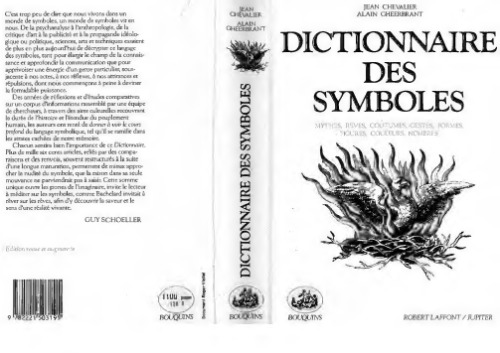 Dictionnaire des symboles : Mythes, Rêves, Coutumes, Gestes, Formes, Figures, Couleurs, Nombres