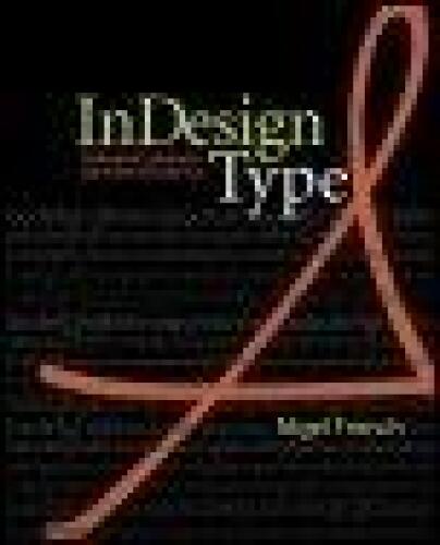 InDesign Type: Professional Typography with Adobe InDesign CS2