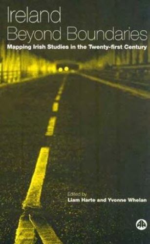 Ireland Beyond Boundaries: Mapping Irish Studies in the Twenty-first Century (Contemporary Irish Studies)