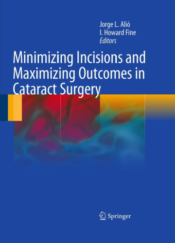 Minimizing Incisions and Maximizing Outcomes in Cataract Surgery