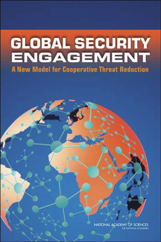 Global Security Engagement: A New Model for Cooperative Threat Reduction