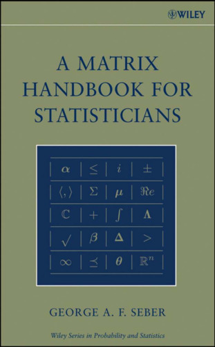 A Matrix Handbook for Statisticians (Wiley Series in Probability and Statistics)