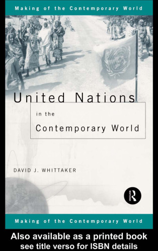 United Nations in the Contemporary World (Making of the Contemporary World)