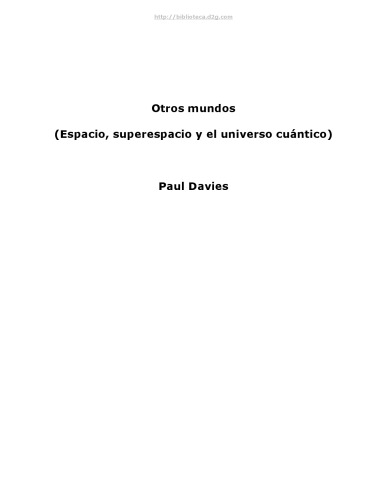 Otros mundos : el superespacio y el universo cuántico