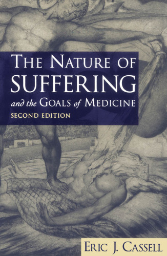 The Nature of Suffering and the Goals of Medicine, 2nd edition