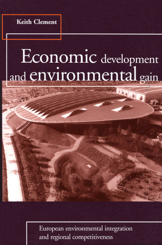 Economic Development and Environmental Gain: European Environmental Integration and Regional Competitiveness