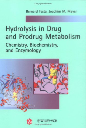 Hydrolysis in Drug and Prodrug Metabolism: Chemistry, Biochemistry, and Enzymology