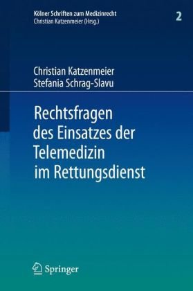 Rechtsfragen des Einsatzes der Telemedizin im Rettungsdienst: Eine Untersuchung am Beispiel des Forschungsprojektes Med-on-@ix