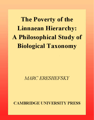 The Poverty of the Linnaean Hierarchy: A Philosophical Study of Biological Taxonomy