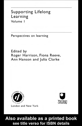 Supporting Lifelong Learning: Perspectives on Learning and Teaching (Supporting Lifelong Learning, Vol. 1)