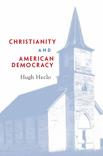 Christianity and American Democracy (Alexis de Tocqueville Lectures on American Politics)