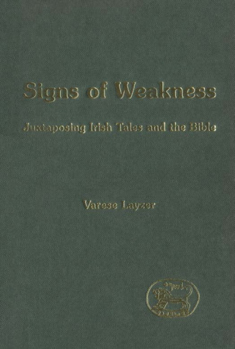 Signs of Weakness: Juxtaposing Irish Tales and the Bible (JSOT Supplement)