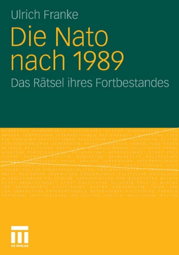 Die Nato nach 1989: Das Rätsel ihres Fortbestandes