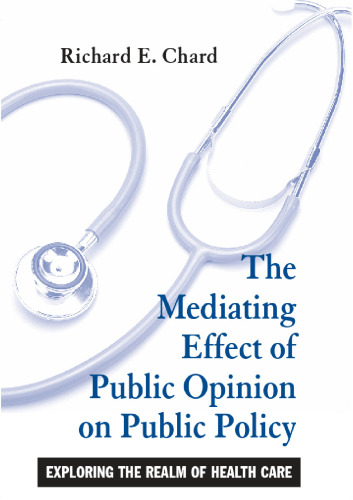 The Mediating Effects of Public Opinion on Public Policy: Exporing the Realm of Health Care