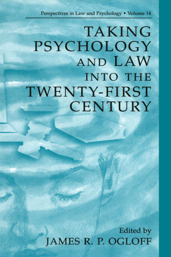 Taking Psychology and Law into the Twenty-First Century (Perspectives in Law & Psychology)