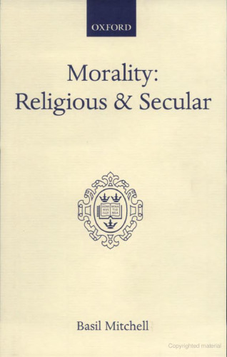 Morality: Religious and Secular: The Dilemma of the Traditional Conscience (Oxford Scholarly Classics)