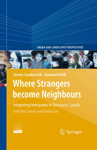 Where Strangers Become Neighbours: Integrating Immigrants in Vancouver, Canada (Urban and Landscape Perspectives)