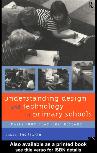 Understanding Design and Technology in Primary Schools: Cases from Teachers' Research