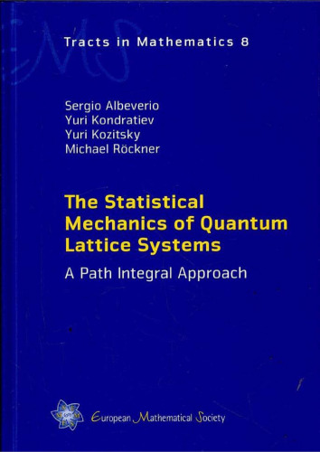 The Statistical Mechanics of Quantum Lattice Systems (Ems Tracts in Mathematics)