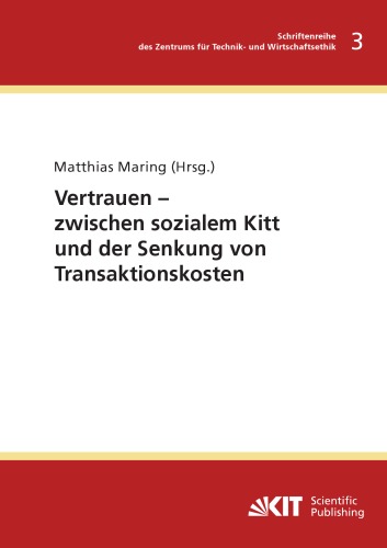 Vertrauen - zwischen sozialem Kitt und der Senkung von Transaktionskosten